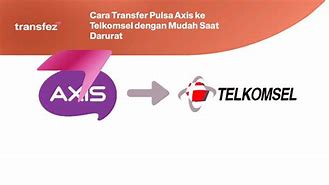 Bagaimana Cara Transfer Pulsa Axis Ke Tri