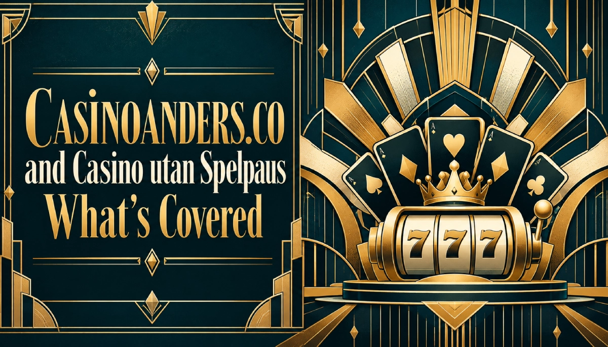 Casinoanders.co and Casino utan Spelpaus what's covered